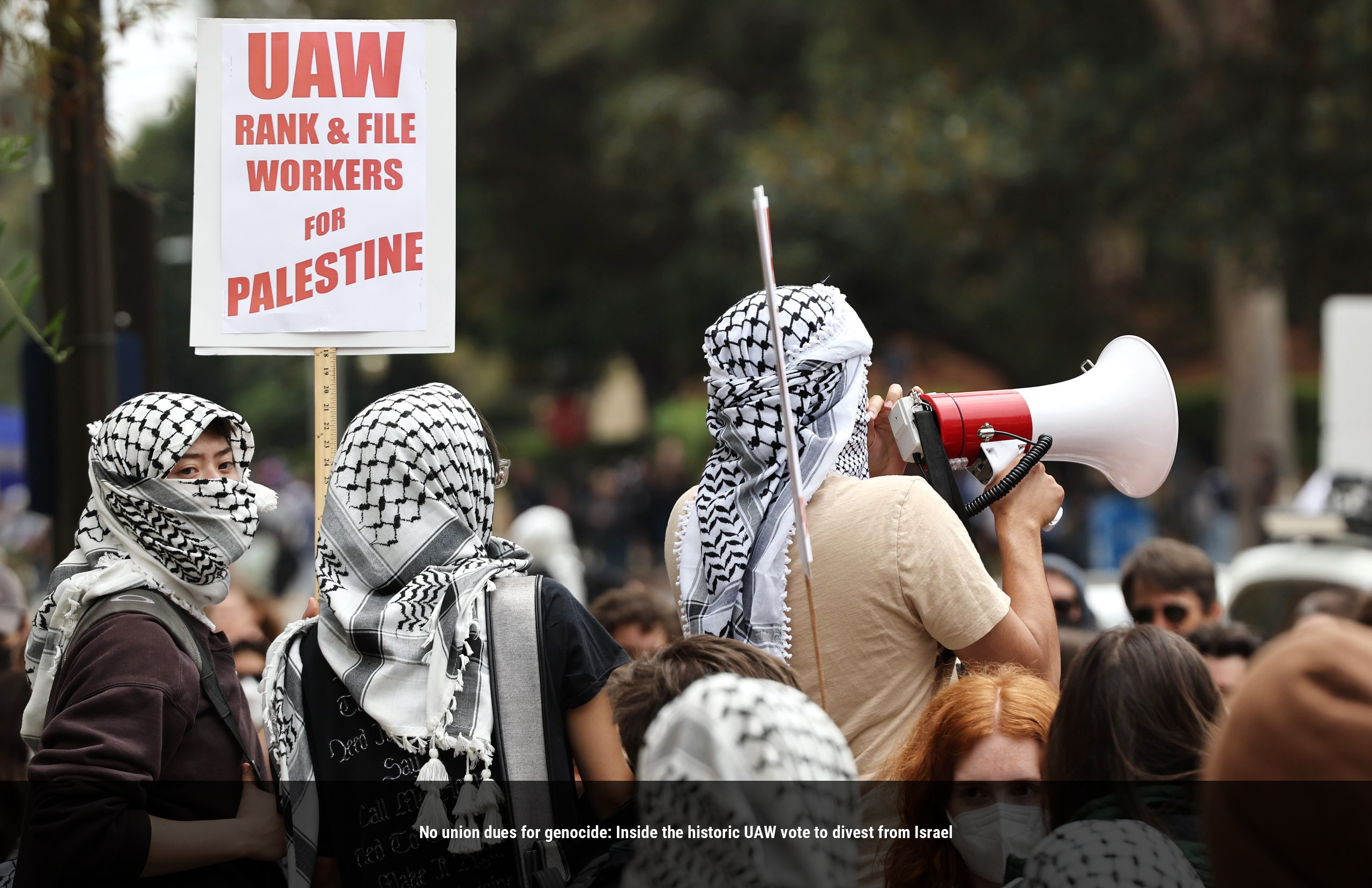 No union dues for genocide: Inside the historic UAW vote to divest from Israel